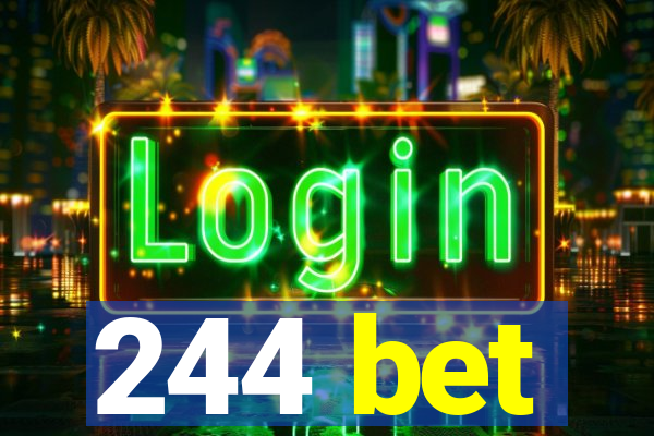 244 bet